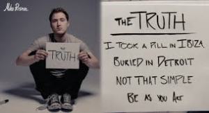 Mike Posner tells the truth.